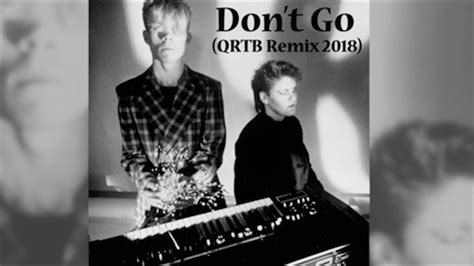 0 watchers631 page views7 deviations. Yazoo - Don't Go QRTB Remix 2018 - YouTube