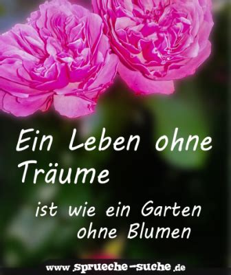 Zitate und sprüche über blumen. Ein Leben ohne Träume ist wie ein Garten ohne Blumen | Sprüche