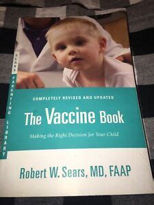 His book, the vaccine book: The Vaccine Book:Making the Right Decision for Your Child ...