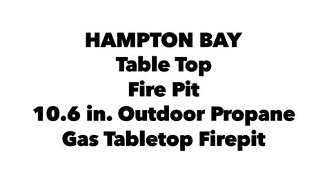 Steel sets can be prone to rust there fore it is recommended that you do cover your set when not in use more so during the winter months. HAMPTON BAY TABLE TOP FIRE PIT - YouTube