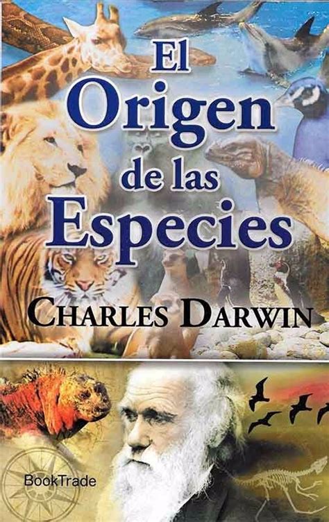 Colección filosofía y teoría social el origen de las especies charles darwin www.librosenred.com dirección general varían más frecuentemente que las especies de los géneros menores 53 muchas de las especies incluidas en los géneros mayores parecen. Libro De Darwin El Origen De Las Especies - Libros Famosos