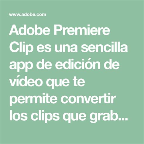 Adobe premiere clip is a free and useful. Adobe Premiere Clip es una sencilla app de edición de ...