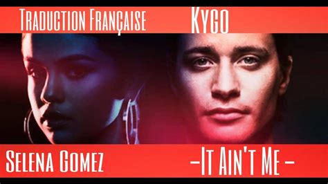 Cgdwho's gonna walk you through the dark side of the morning? Kygo Ft Selena Gomez - It Ain't Me- Traduction Française ...