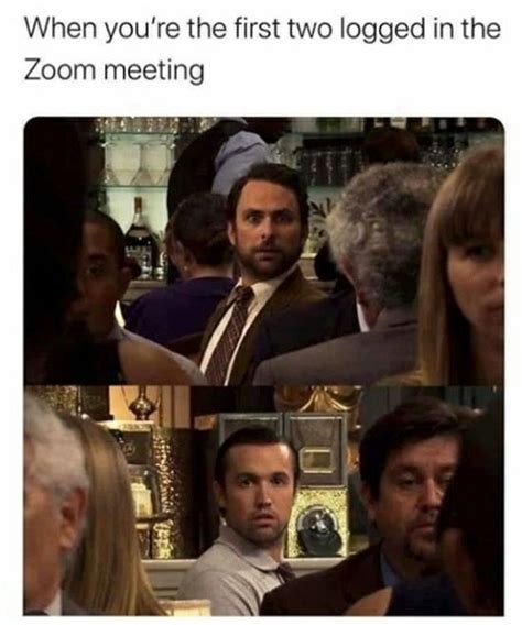 See more ideas about meeting memes, memes, funny. When you're the first two logged in the Zoom meeting - LOL Pics in 2020 | Inspirational memes ...