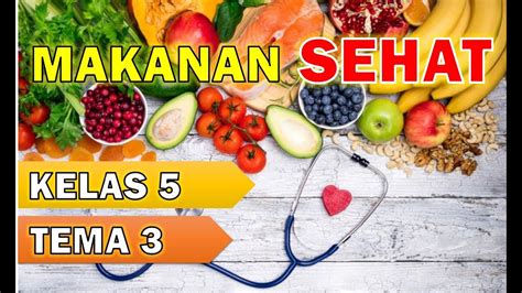 The copyright of the image is owned by the owner, this website only displays a few snippets of several keywords that are put together in a post summary. MAKANAN SEHAT - MATERI KELAS 5 TEMA 3 - YouTube