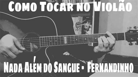 Crie um pefil grátis para sua banda agora mesmo. Nada Além do Sangue - Fernandinho - Como Tocar no Violão ...