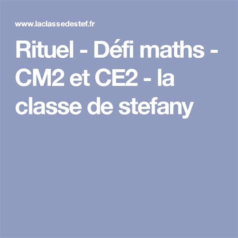 Rituel - Défi maths - CM2 et CE2 - la classe de stefany | Maths cm2 ...