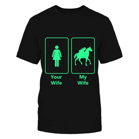 Your Wife My Wife Horse Tee | Your wife my wife, Comfy hoodies, Long ...