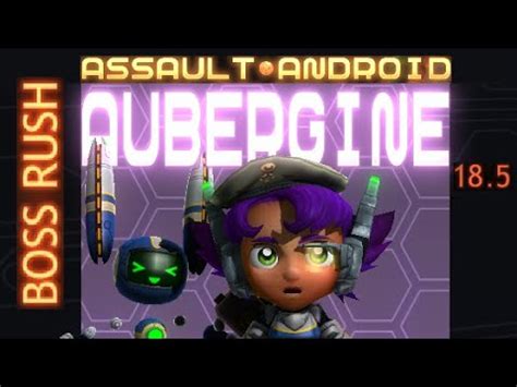 Why i love assault android cactus. Assault Android Cactus: Aubergine vs. Boss Rush S+ (18.5 ...