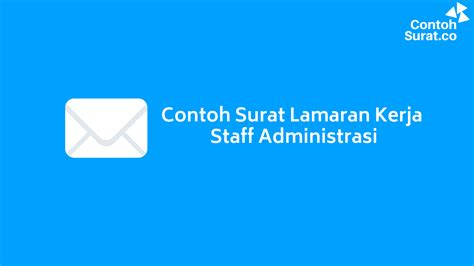 0 1/un32.17/tu/2016 ( salah ). 10+ Contoh Surat Lamaran Kerja Staff Administrasi yang ...