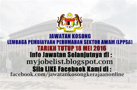 Lembaga pembiayaan perumahan sektor awam (lppsa) kompleks kementerian kewangan, no.9, persiaran perdana, presint 2 pusat pentadbiran kerajaan persekutuan, 62592 putrajaya Jawatan Kosong Lembaga Pembiayaan Perumahan Sektor Awam ...
