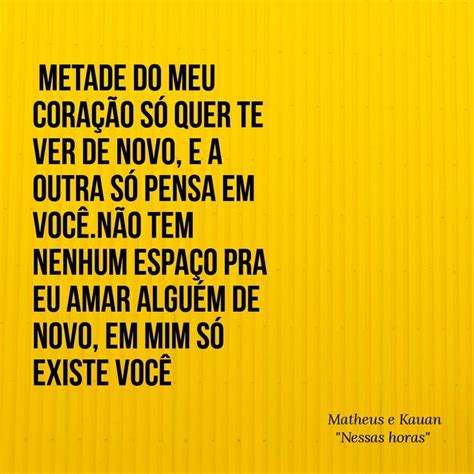 Então você vai amar esse post! Trecho da música : nessas horas Mateus e kauan | Musicas ...