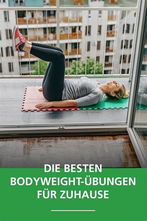 Wer auf das äußerliche achtet, kommt um das training der brust zuhause nicht herum. Die besten Bodyweight-Übungen für Zuhause | Rückenübungen ...