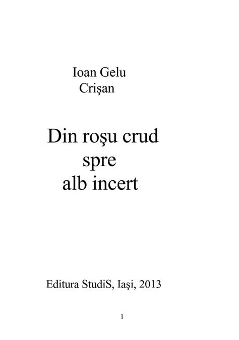 Momentul a fost surprins de camerele de supraveghere din zona respectivă, dar și de martori. Calaméo - Din roşu crud spre alb incert, autor Ioan Gelu ...