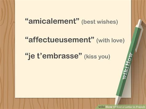 How you end a letter in french depends on how well you know the person to whom you're writing, the purpose of the letter, and the degree of while a literal translation of this phrase would be looking forward to reading you, its actual meaning is closer to looking forward to hearing from you or. 3 Ways to End a Letter in French - wikiHow