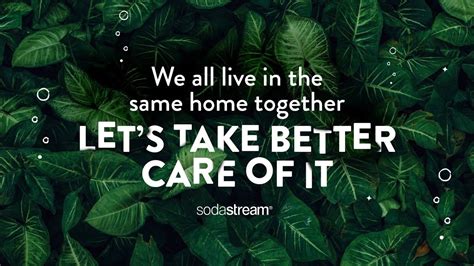 It insists it has the future of the planet at heart, adding: Sodastream: One Home, One Planet | Creative Works | The Drum