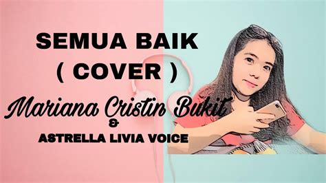 Rencana indah t'lah kau siapkan bagi masa depanku yang penuh harapan. LAGU ROHANI - SEMUA BAIK ( COVER ) - YouTube