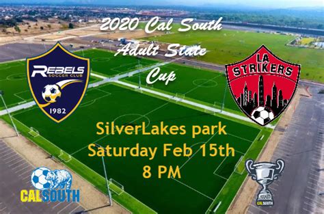 Head over to calsouth.com for more details! Rebels Adult to open state cup against LA Strikers in ...