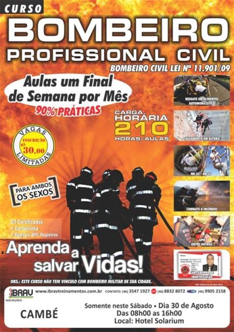 É o responsável por liderar e atender vítimas, decidir o que minha sincera homenagem ao dia do bombeiro. Curso de Bombeiro Civil em Cambé - PORTAL CAMBÉ