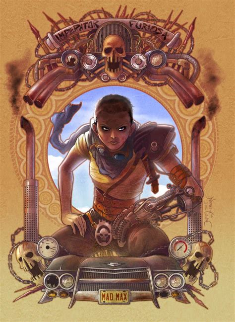 Imperator furiosa is a central protagonist alongside the title character in mad max: Mad Max - Fury Road - Jeff Welborn - ''Imperator Furiosa ...