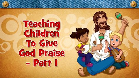 Alexandra penney, in her book, how to make love. Teaching Children To Give God Praise - Part 1 - YouTube