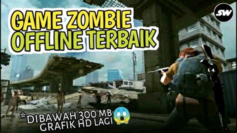 6 game android offline terbaik grafik keren untuk waktu santai. GAME ZOMBIE OFFLINE GRAFIK HD | TERBAIK 2020 - YouTube