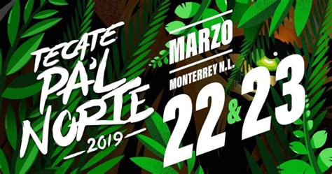 El festival masivo nació un día como hoy pero de 2012, en una ciudad que musicalmente hablando ha dado muy buenas propuestas, pero en ese tiempo. Pal Norte 2019 Lineup - Mar 22 - 23, 2019