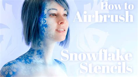 Want to learn how to make and paint with stencils? How to Airbrush Body Paint Stencil Snowflakes - YouTube
