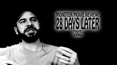 Critic reviews for now & later. Monster Movie Review: 28 Days Later - YouTube