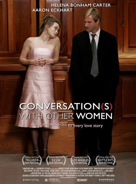 Conversations with other women is a 2005 romantic drama film directed by hans canosa, written by gabrielle zevin, starring aaron eckhart and helena bonham carter. Conversation(s) with other women | Film d'amour, Comedie ...