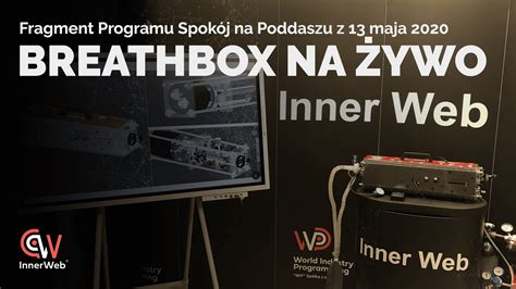 Stacja, która jest wspólnym przedsięwzięciem wszystkich lokalnych oddziałów tvp. InnerWeb BreathBox na żywo w programie TVP3 Katowice ...