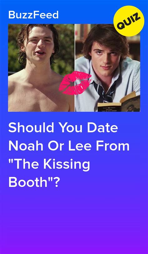 Learn about the kissing booth: Do You Belong With Noah Or Lee From "The Kissing Booth ...