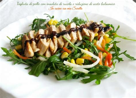 We did not find results for: Tagliata di pollo con insalata di rucola e riduzione di ...