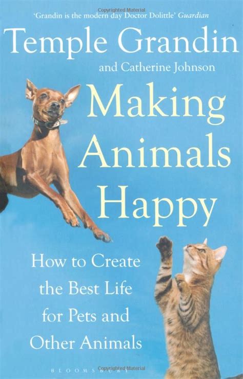 Grandin are thinking in pictures , emergence labeled autistic , animals make us human , improving animal welfare: Making Animals Happy: 9781408800829: Amazon.com: Books ...