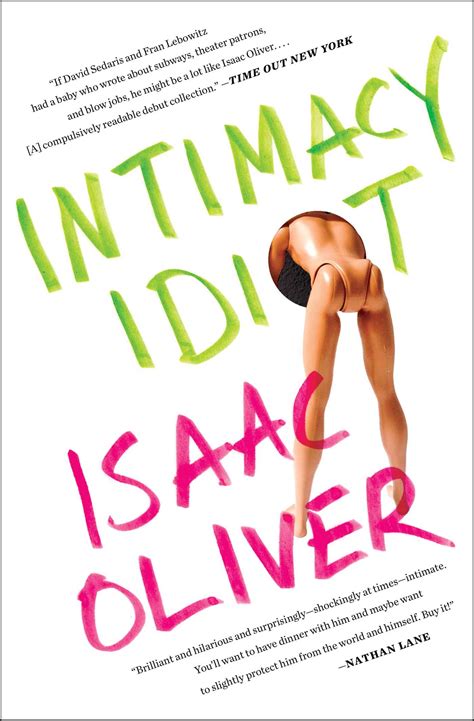 Intimacy is a film about a man who is under pressure from his wealthy mistress( (sugar mummy) to divorce his wife who is. Intimacy Idiot | Book by Isaac Oliver | Official Publisher ...