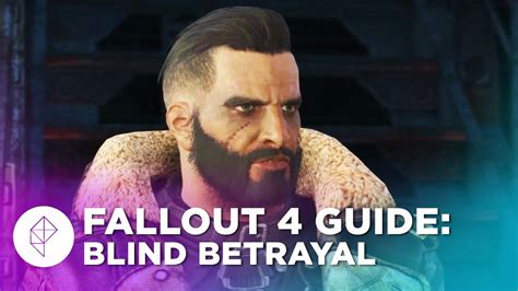 Allow danse to live 4 quest stages 5 companion reactions 6 notes 7 bugs as the brotherhood of steel finds itself on the verge of success in their commonwealth invasion, a startling discovery is made of. Fallout 4 Guide: Blind Betrayal Walkthrough - YouTube