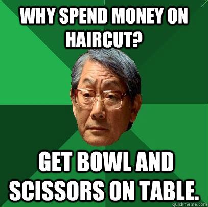 Maybe you would like to learn more about one of these? why spend money on haircut? get bowl and scissors on table ...