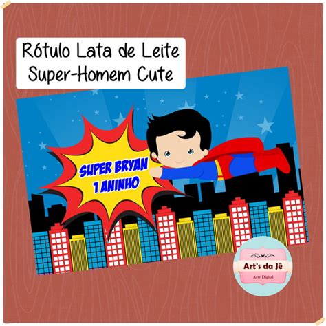 Rótulo Digital Lata de Leite Super-Homem Cute no Elo7 ... Maternidade, bebês, criança, festa, decoração, beleza e muito mais de uma mãe de primeira viagem.
