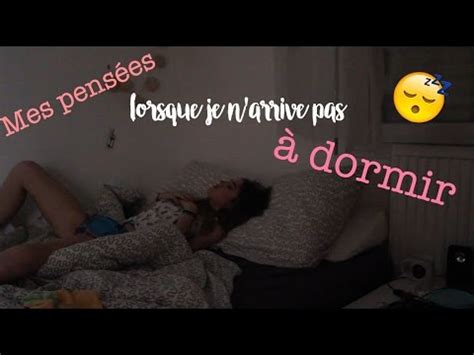 Je n'arrive pas à dormir. MES PENSÉES QUAND JE N'ARRIVE PAS À DORMIR - YouTube