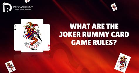 Many websites providing an option to change the background of the game table. What-are-the-Joker-Rummy-Card-Game-Rules | DeccanRummy