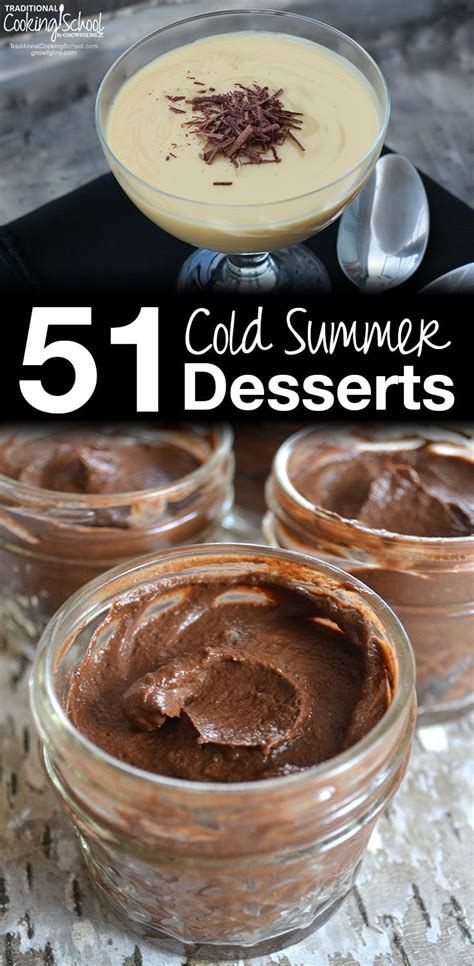 Replace it with fruit sugars from fresh or frozen fruits or dried fruits. 51 Cold & Healthy Summer Desserts | Traditional Cooking ...