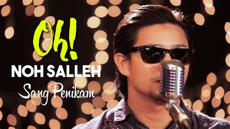 Listen to angin kencang by noh salleh, 9,153 shazams. #OH!: Noh Salleh - Sang Penikam. - YouTube