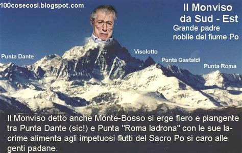 In ogni caso un sacco lenzuolo in seta o cotone non influisce sul peso, e trova posto in qualsiasi zaino. LEGA NORD UMBERTO BOSSI E IL MONVISO GRANDE PADRE DEL PO