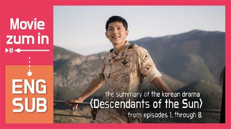 Html5 available for mobile devices Review: Descendants of the Sun (summary of ep.1~8, ENG SUB ...