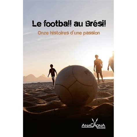 Les premiers matchs officiels se jouent à partir de 1894 et le premier club est fondé à rio en. Le football au Brésil - Onze histoires d'une passion