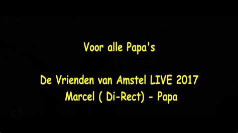 De finale van vrienden van amstel 2020, met kraantje pappie, joshua nolet, typhoon en sunnery & ryan onder een ware. Marcel (Di-Rect) - Papa "De Vrienden van Amstel LIVE ...