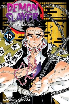 It has been serialized in weekly shōnen jump since february 2016, demon slayer with its chapters collected in 17 tankōbon volumes as of october 2019. Demon Slayer: Kimetsu no Yaiba, Vol. 15 by Koyoharu Gotouge, Paperback | Barnes & Noble®