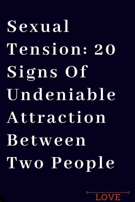 We would like to show you a description here but the site won't allow us. 20 Signs Of Undeniable Attraction Between Two People ...