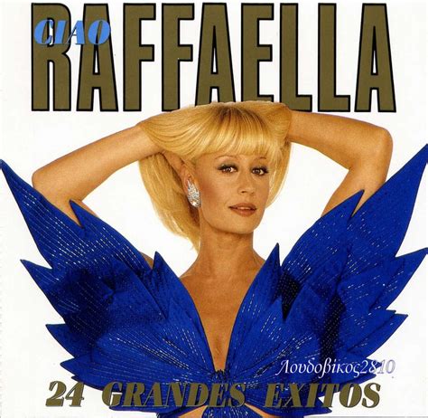 Official raffaella carra' fanpage la mia carriera è stato un continuo sorprendermi e questo è il massimo gioire di una piccola o di una grande cosa. ENTRE MUSICA: RAFFAELLA CARRA - Ciao Raffaella 24 Grandes ...