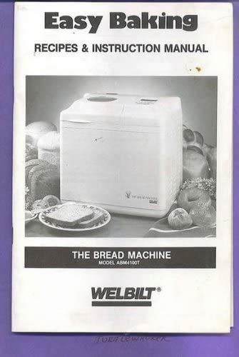Welbuilt 9000 bread recipies : Welbilt The Bread Machine Recipe - Instruction Manual And Recipe Booklet For Welbilt Bread ...